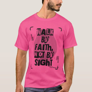T-shirt Marcher Par La Foi