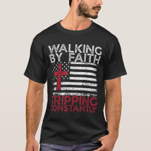 T-shirt Marcher par la foi en trébuchant constamment Bib c