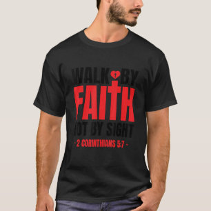 T-shirt Marcher par la foi et non par la vue verset bibliq