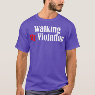 T-shirt Marcher Sa Violation offensive drôle humour adulte