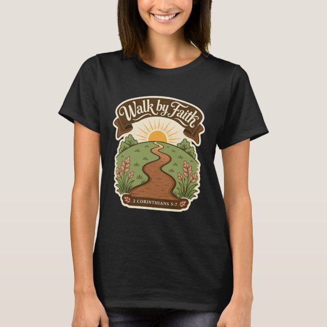 T-shirt Marchez dans la foi chrétienne  (Devant)