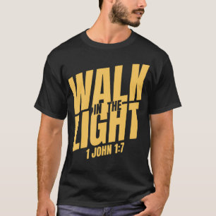 T-shirt Marchez dans la lumière de la foi