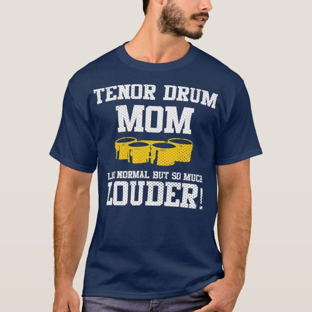 T-shirt Marching Band Funny Tenor Drum Maman (Devant)