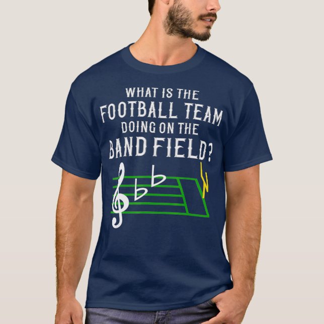 T-shirt Marching Band Qu'est-ce que l'équipe de football f (Devant)
