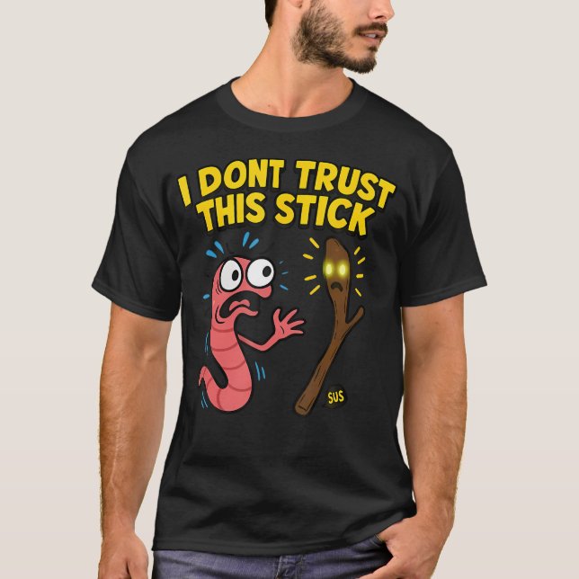 T-shirt Marcus Je ne fais pas confiance à ce bâton drôle d (Devant)