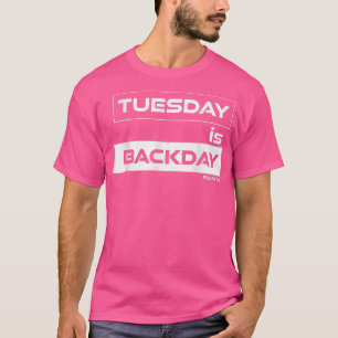 T-shirt Mardi c'est Backday Back mardi motivation de gym e