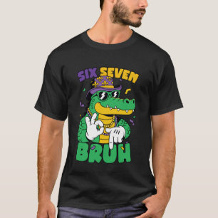 T-shirt Mardi Gras Alligator Six Seven Bruh Drôle Gator 67