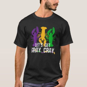 T-shirt Mardi Gras, Allons chercher Cray Cray