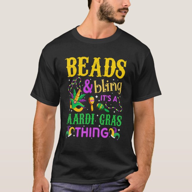 T-shirt Mardi Gras Beads And Bling It's A Mardi Gras Thing (Devant)