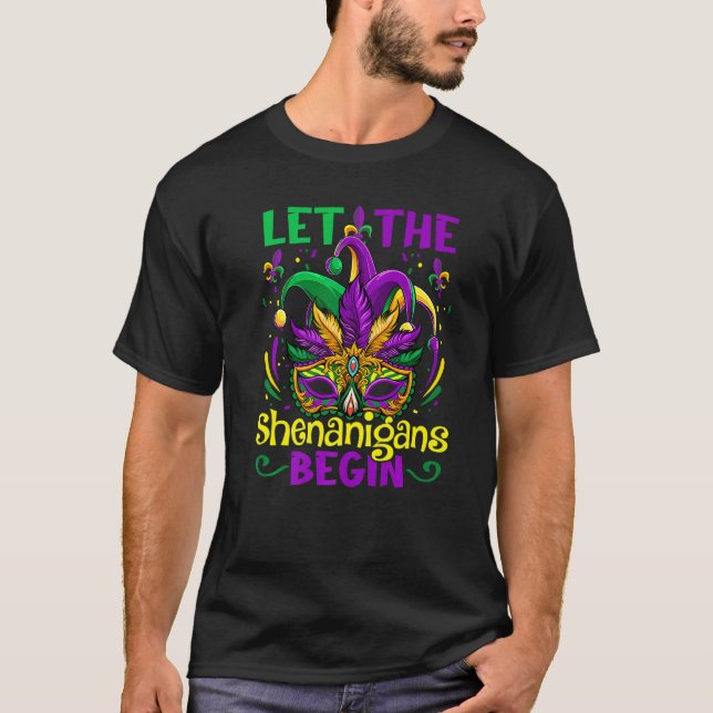 T-shirt Mardi Gras Costume Let The Shenanigans Begin Mask  (Devant)