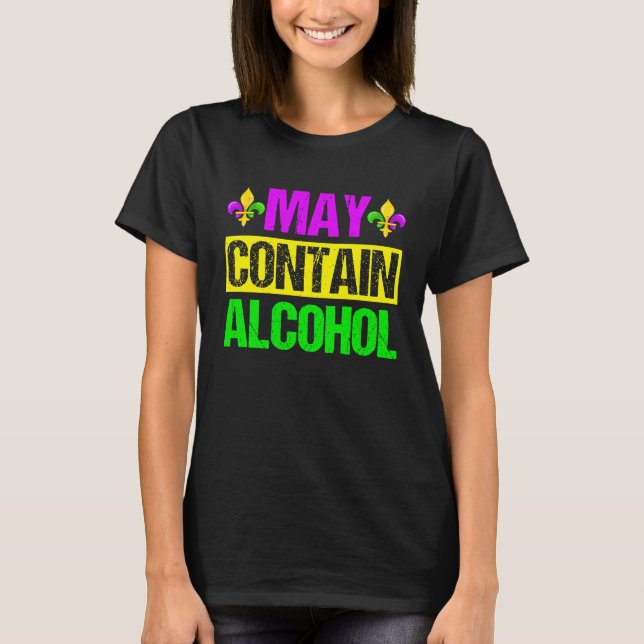 T-shirt Mardi Gras Costume May Contain Alcohol  Party Men  (Devant)