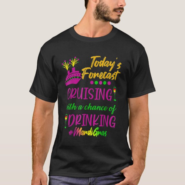 T-shirt Mardi Gras Cruise Today Forecast Group Matching Ou (Devant)