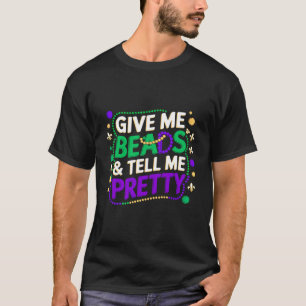 T-shirt Mardi Gras Donne-Moi Des Perles Et Raconte-Moi Plu
