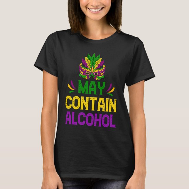 T-shirt Mardi Gras Drinking  May Contain Alcohol Carnival (Devant)