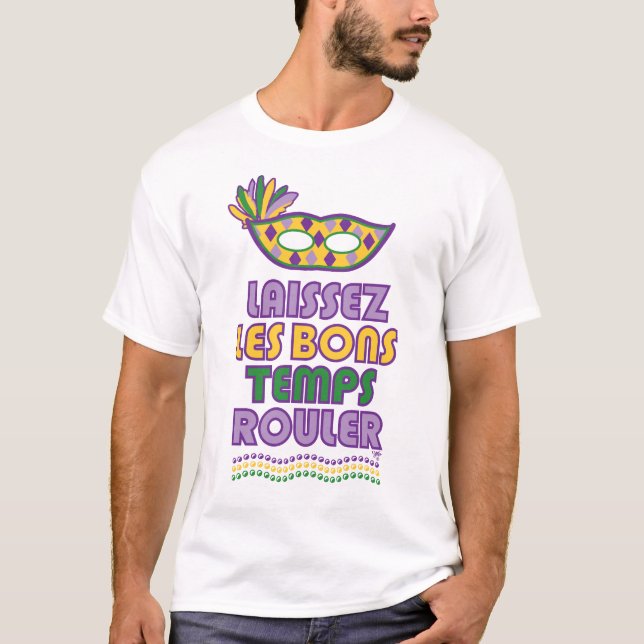 T-shirt Mardi Gras Laissez Les Bons Temps Rouler (Devant)