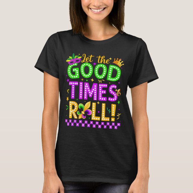 T-shirt Mardi Gras Let The Good Time Roll Carnival Men Wom (Devant)