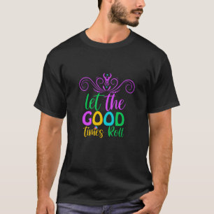 T-shirt Mardi gras   Let The Good Times Roll