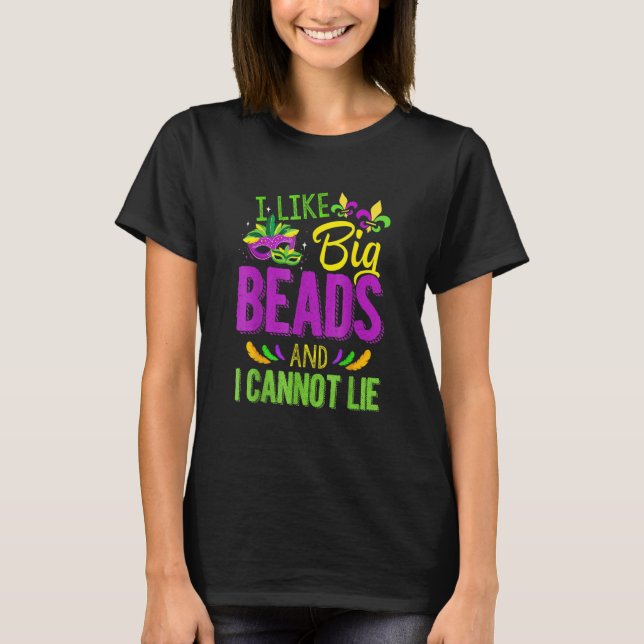 T-shirt Mardi Gras Shirt 2023 I Like Big Beads And I Can N (Devant)