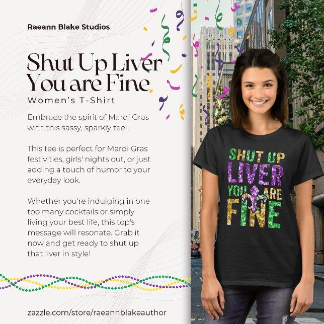 T-shirt Mardi Gras "Shut Up Liver You Are Fine" Women's (Créateur téléchargé)