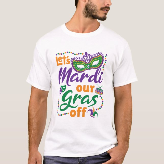 T-shirt Mardi Notre Fête De Mardi Gras Drôle (Devant)
