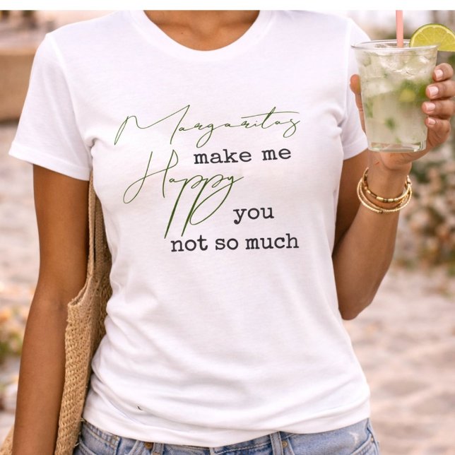 T-shirt Margaritas Trendy Me Rendre Heureux Tu N'Es Pas Ta (Créateur téléchargé)