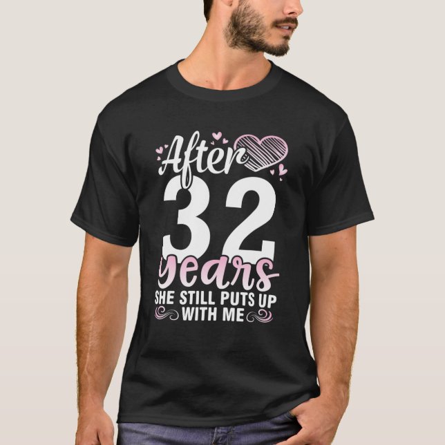 T-shirt Mari Après 32 Ans Épouse Épouse Elle Nous Met Touj (Devant)