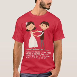 T-shirt Mari Archéologue Tees Mariage Enterrement de Vie d