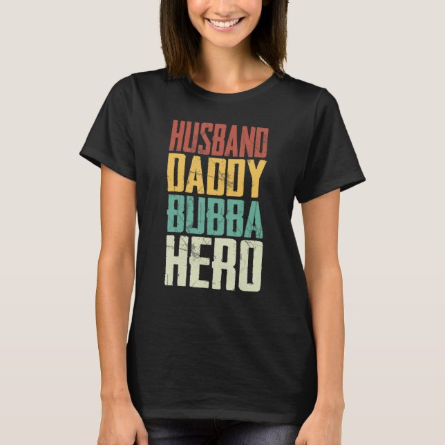 T-shirt Mari Daddy Bubba Hero Fière Grand-Père Fête des pè (Devant)
