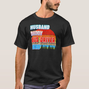 T-shirt Mari Daddy Conducteur de bus Hero Papa Grand-père 