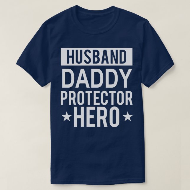 T-shirt Mari Daddy Protecteur Héros Fête des pères Drôle G (Design devant)