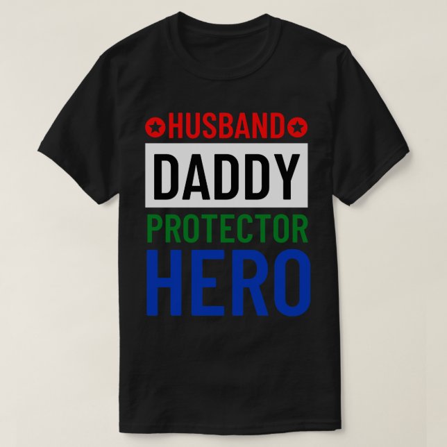 T-shirt Mari Daddy Protecteur Héros Fête des pères Drôle G (Design devant)