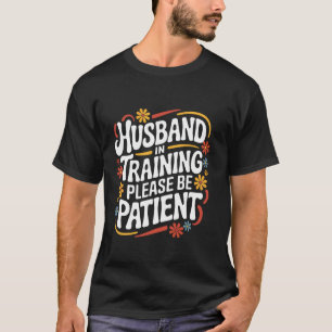 T-shirt Mari Époux en Formation Merci de Votre Patience