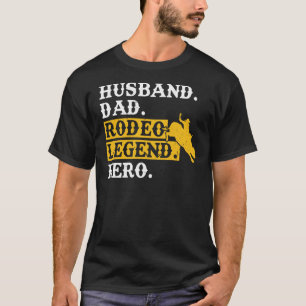 T-shirt Mari papa Rodeo Legend Hero Bull Rider