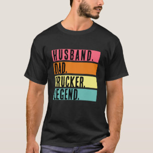 T-shirt Mari Papa Trucker Légende Funny Truck Driver