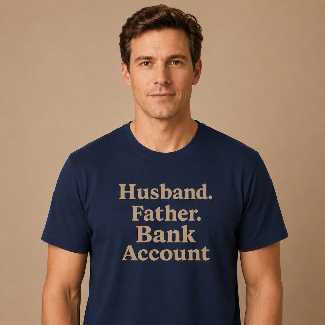 T-shirt Mari. Père. Compte en banque. (Créateur téléchargé)