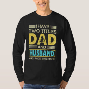 T-shirt Mari Pour Hommes J'Ai Deux Titres Papa Et Mari