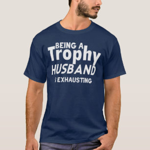 T-shirt Mari Trophée Drôle – Être un Mari Trophée
