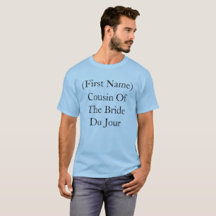 T-shirt Mariage Cousine De La Mariée Du Jour Personnalisé