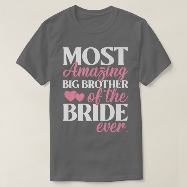 T-shirt Mariage du frère le plus incroyable de la mariée  (Design devant)