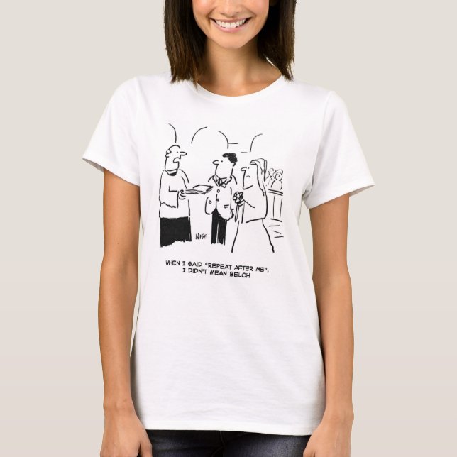 T-shirt Mariage - Répéter après moi (Devant)