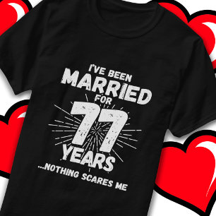 T-shirt Marié 77 ans drôle 77e anniversaire de Mariage