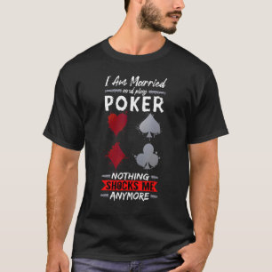 T-shirt Marié Et Jouer Poker Full Straddle Pas Tilt Gambl
