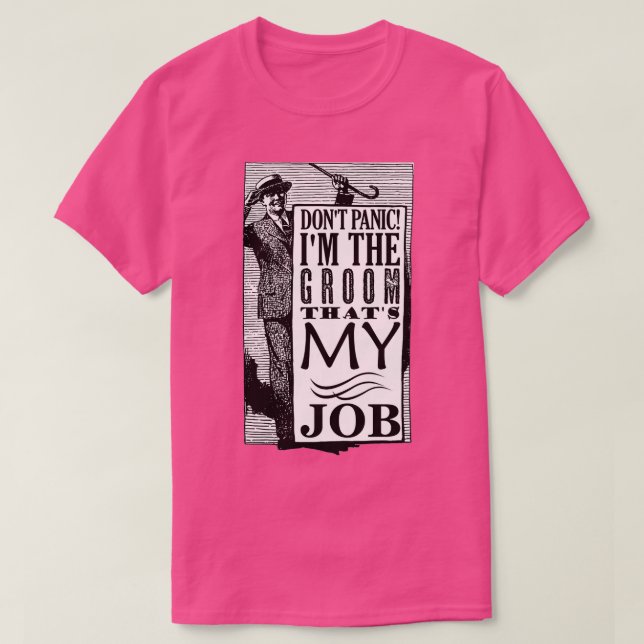 T-shirt Marié, ne panique pas, c'est mon travail (Design devant)