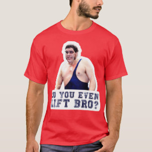 T-shirt Mariée André Le Géant Soulevez-Vous Même Bro