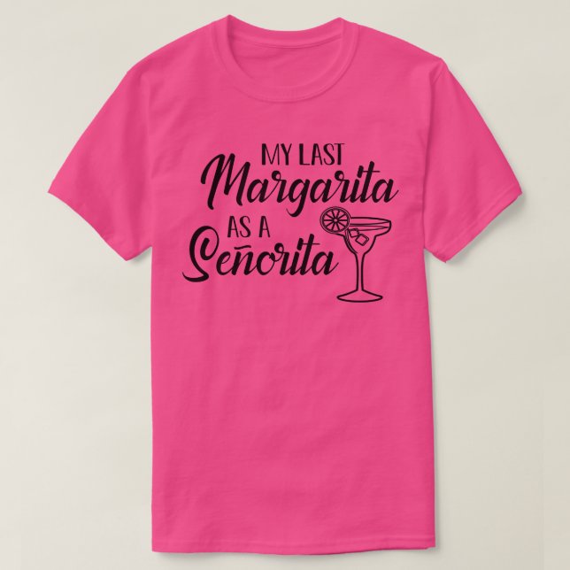 T-shirt Mariée Ma dernière margarita comme senorita (Design devant)