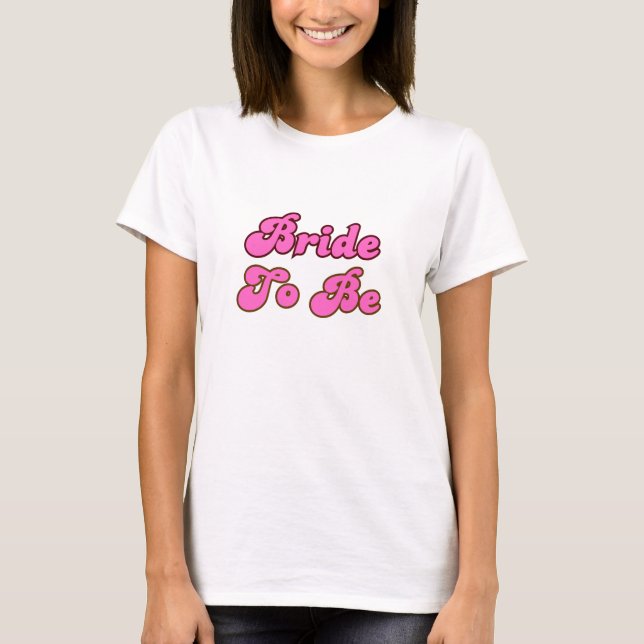 T-shirt Mariée Rétro Rose À Devenir (Devant)