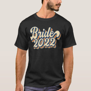 T-shirt Mariée Rétro Vintage 2022 Pour Mariage Ou Enterrem