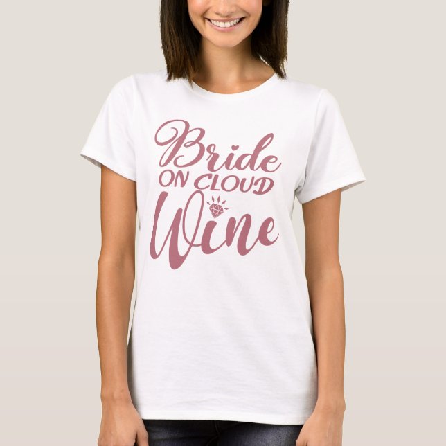 T-shirt Mariée sur le vin nuageux - Bachelorette et fête n (Devant)