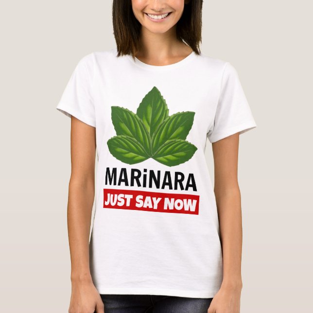 T-shirt Marinara Juste Dire Maintenant Basil Feuille Humou (Devant)