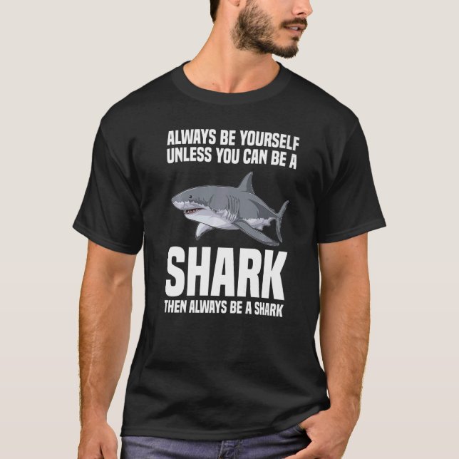 T-shirt Marine Biology  Shark Always Be Yourself (Devant)